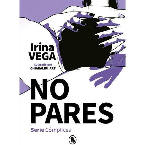 IRINA VEGA - NO PARES (SERIE CMPLICES 2)